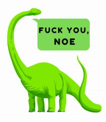 Fu*k you, Noe
