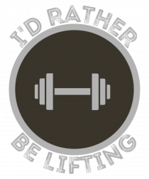 I'd Rather Be Lifting