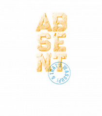 Absent (& that's wassup!)