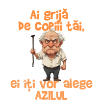 AI GRIJA DE COPIII TAI, EI ITI VOR ALEGE AZILUL - batran