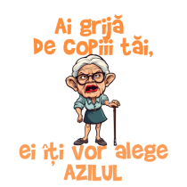 AI GRIJA DE COPIII TAI, EI ITI VOR ALEGE AZILUL - batrana 2