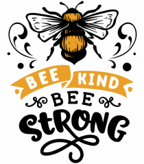 Bee Kind Bee Strong