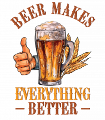 pt iubitorii de bere - Beer makes everything better
