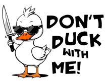 dont duck