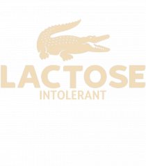 LACTOSE INTOLERANT