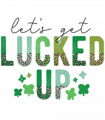 Let's Get Lucked Up