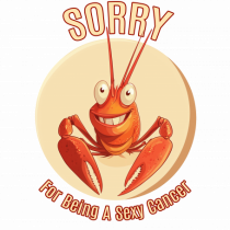 SORRY FOR BEING A SEXY CANCER (RAC)