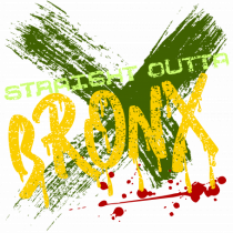 STRAIGHT OUTTA BRONX- DIN BRONX
