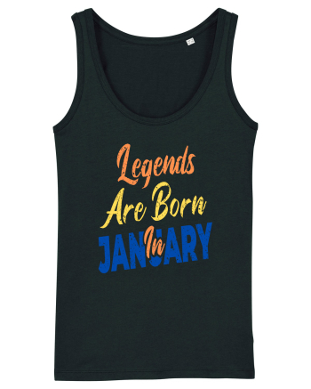 Legends Are Born In January Black