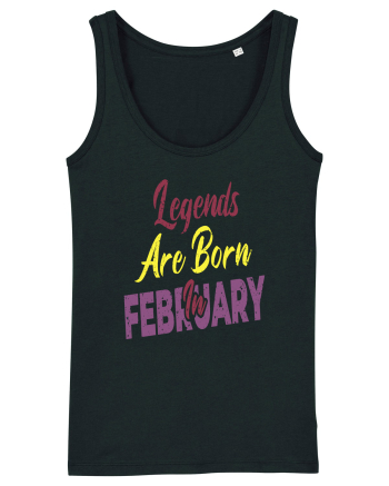 Legends Are Born In February Black