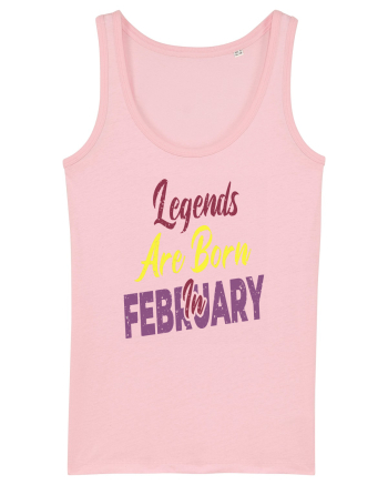 Legends Are Born In February Cotton Pink