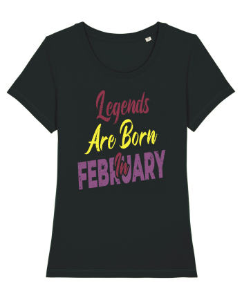 Legends Are Born In February Black