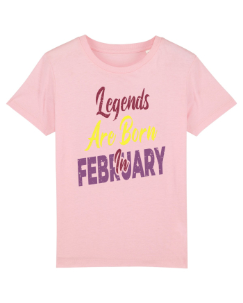 Legends Are Born In February Cotton Pink