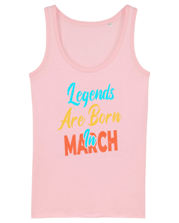 Legends Are Born In March Cotton Pink