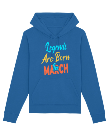 Legends Are Born In March Royal Blue
