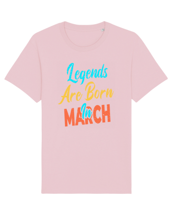 Legends Are Born In March Cotton Pink