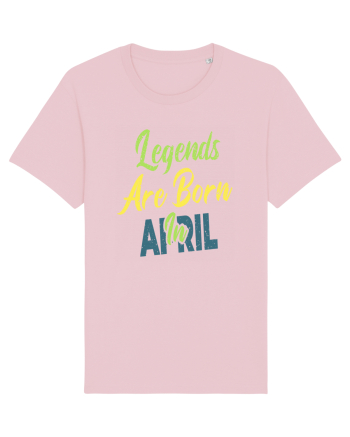 Legends Are Born In April Cotton Pink