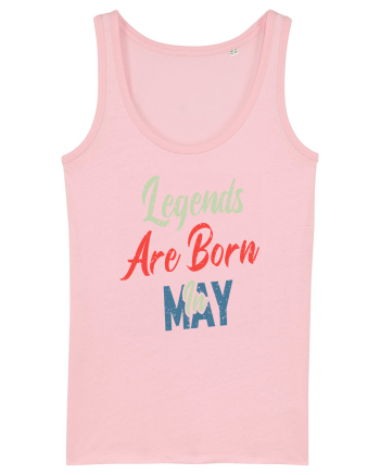 Legends Are Born In May Cotton Pink