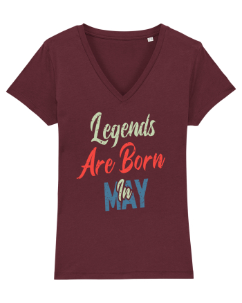 Legends Are Born In May Burgundy