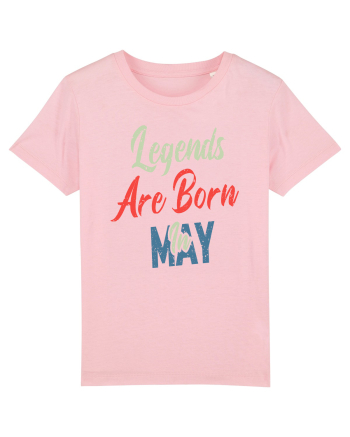 Legends Are Born In May Cotton Pink