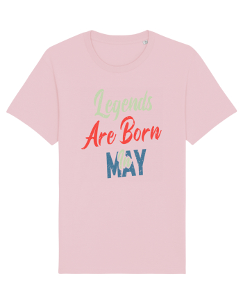 Legends Are Born In May Cotton Pink