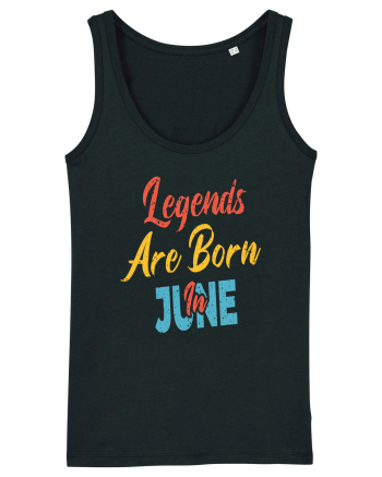 Legends Are Born In June Black