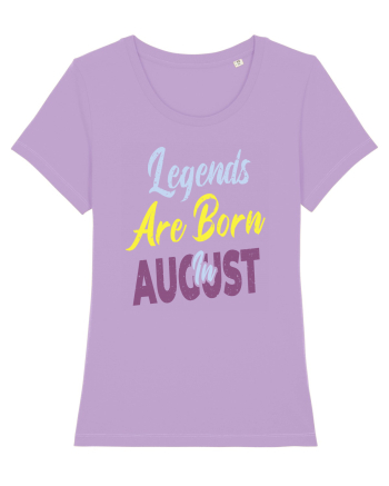 Legends Are Born In August Lavender Dawn