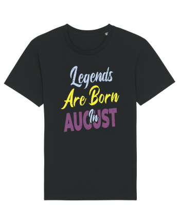 Legends Are Born In August Black