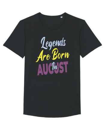 Legends Are Born In August Black