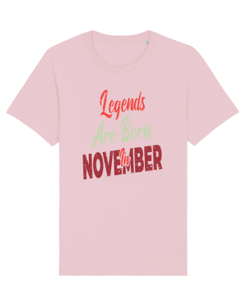 Legends Are Born In November Cotton Pink