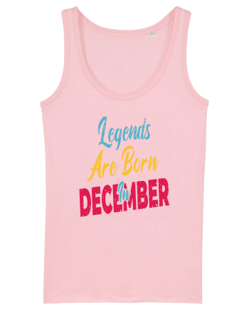 Legends Are Born In December Cotton Pink