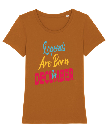 Legends Are Born In December Roasted Orange