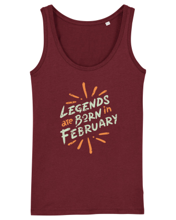 Legends Are Born In February Burgundy