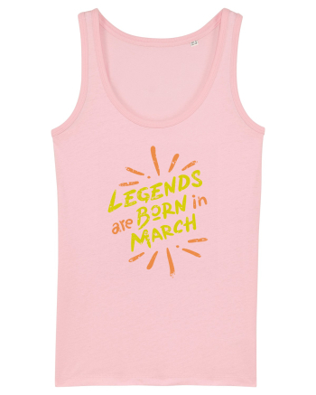 Legends Are Born In March Cotton Pink