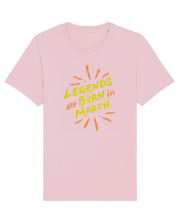 Legends Are Born In March Cotton Pink