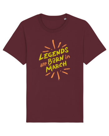 Legends Are Born In March Burgundy