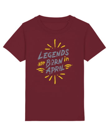 Legends Are Born In April Burgundy
