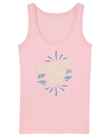 Legends Are Born In May Cotton Pink