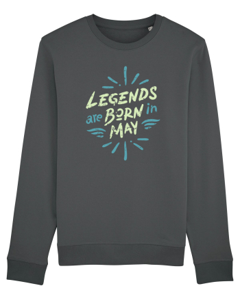 Legends Are Born In May Anthracite