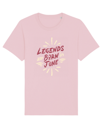 Legends Are Born In June Cotton Pink
