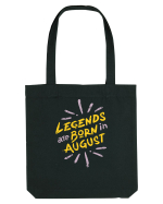 Legends Are Born In August Sacoșă textilă