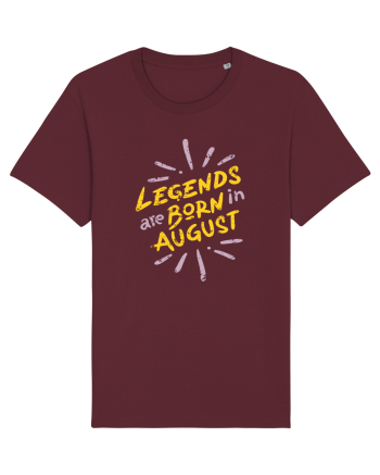 Legends Are Born In August Burgundy