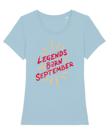 Legends Are Born In September Sky Blue