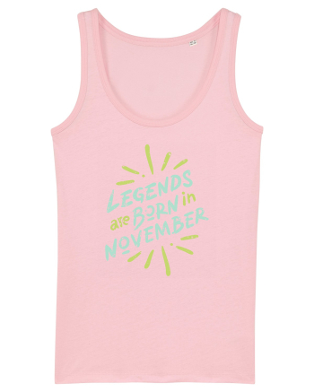 Legends Are Born In November Cotton Pink