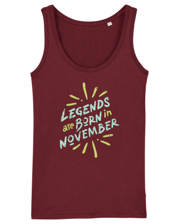 Legends Are Born In November Burgundy