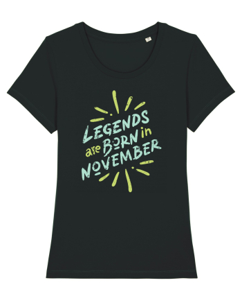 Legends Are Born In November Black