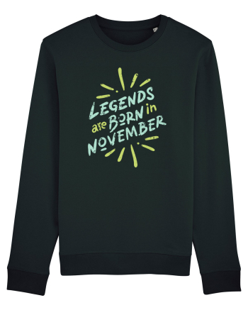 Legends Are Born In November Black