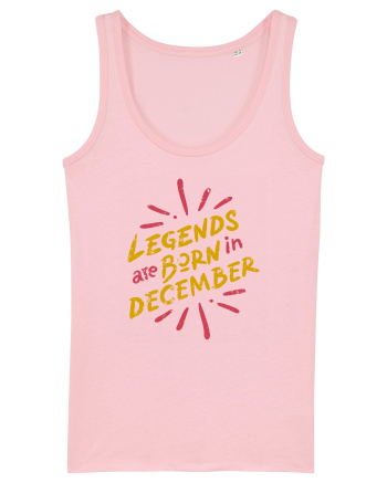 Legends Are Born In December Cotton Pink