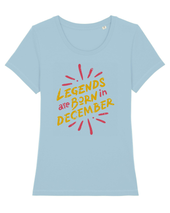 Legends Are Born In December Sky Blue