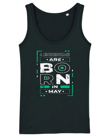 Legends Are Born In May Black